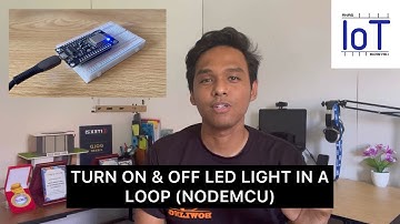 Turn ON & OFF LED Light In A Loop Using NodeMCU | The IoT Dude