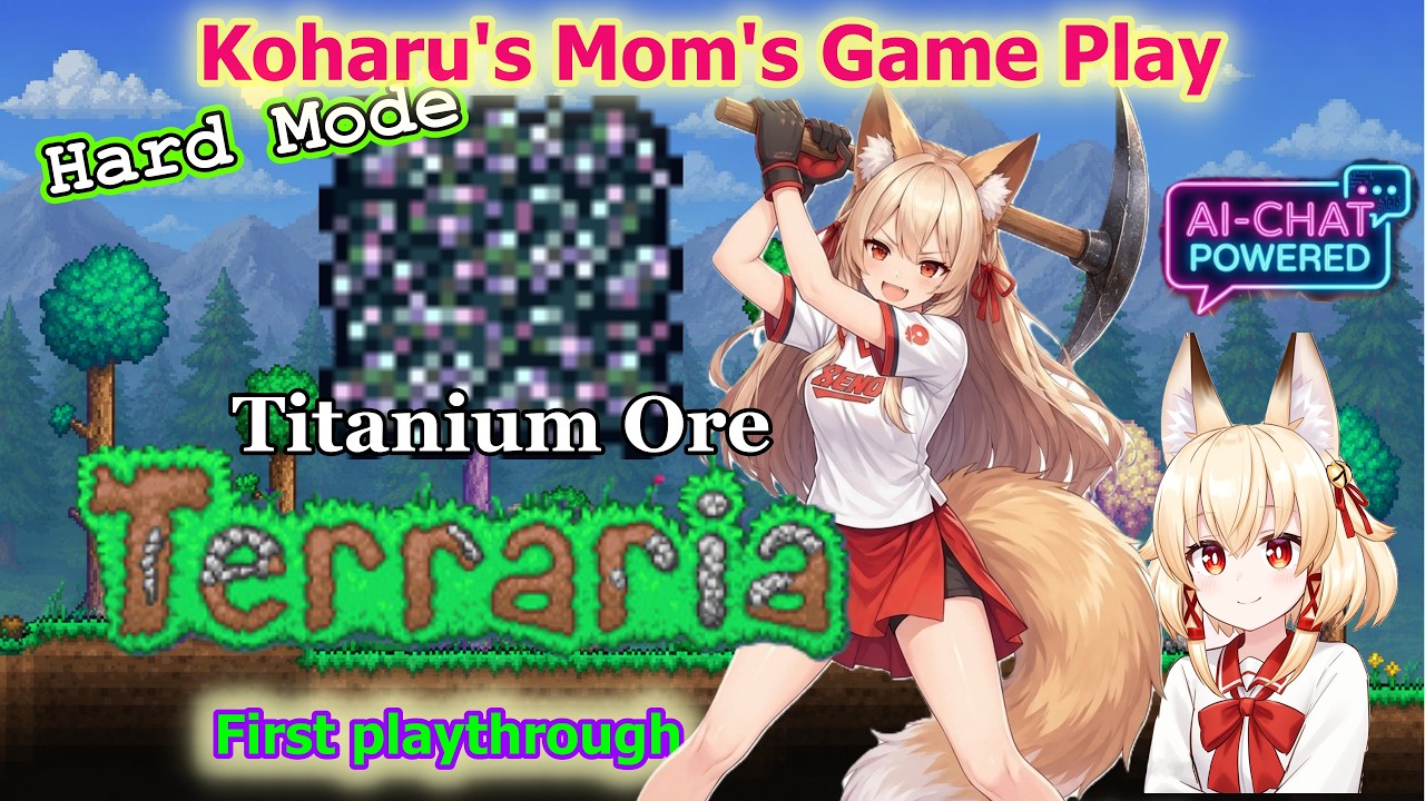 【Terraria #034】Today, Mom’s Gonna Mine A Whole Bunch Of Titanium Ore On Hard Mode! She need more!!