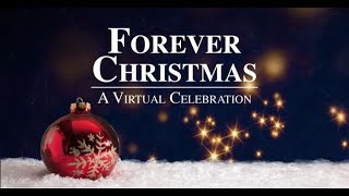 Forever Christmas: A Virtual Celebration