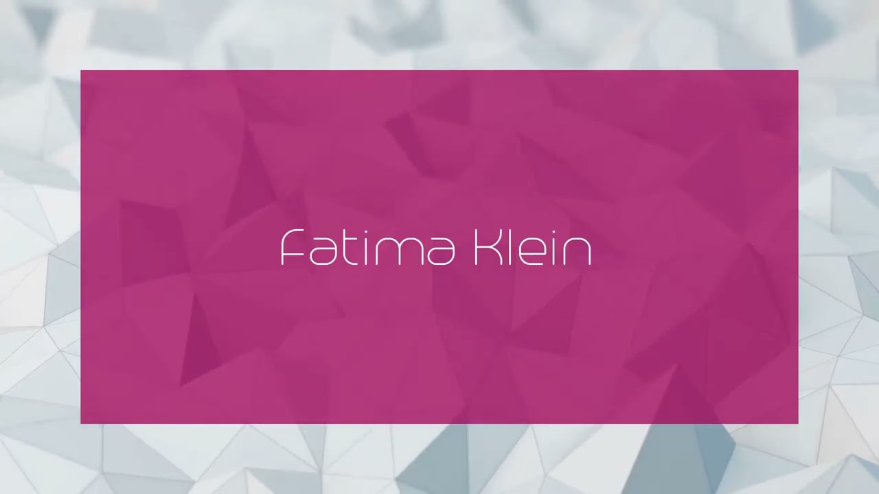 Fatima Klein - appearance