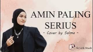 AMIN PALING SERIUS - Salma I Cover I ♪ Lirik ♪