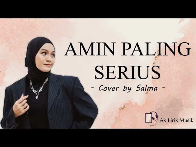 AMIN PALING SERIUS - Salma I Cover I ♪ Lirik ♪ class=