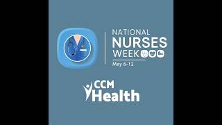 CCM Health Celebrates Nurses Week 2026