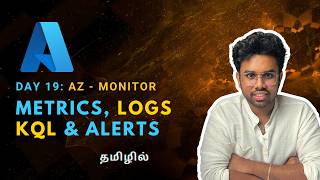 Azure Monitor for Beginners: Metrics, Log Analytics, KQL & Alerts | Azure for Beginners Day 19
