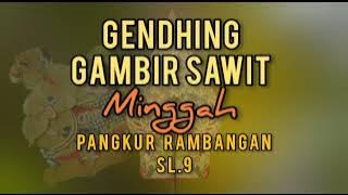 Gendhing Gambir Sawit minggah Pangkur Rambangan Sl.9