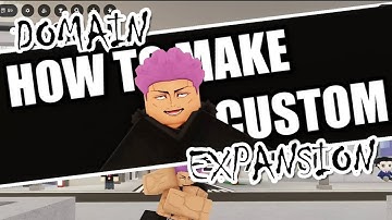 How To Make CUSTOM DOMAINS In Jujutsu Shenanigans