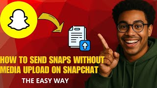 How to Send Snaps Without Media Upload on Snapchat in 2026 (Full Guide) screenshot 3