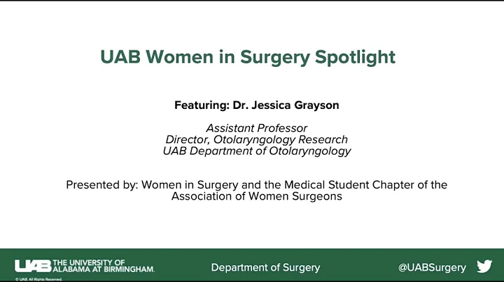 UAB Women in Surgery Spotlight with Dr. Jessica Gr...