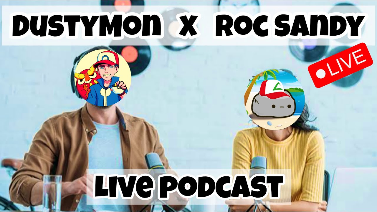 DustyMon X Roc Sandy LIVE. TALKING ABOUT ALL THINGS POKEMON