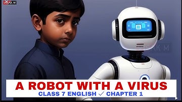 A Robot with a Virus Pedro Pablo Sacristan | Class 7 English | story unit 1| Visak m