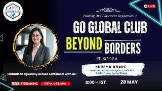 Beyond Borders | Episode 6 | GO GLOBAL CLUB | Shreya Khare | Training and Placement screenshot 5