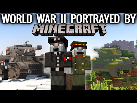 WORLD WAR 2 portrayed by MINECRAFT – The Ultimate Video