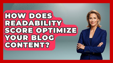 How Does Readability Score Optimize Your Blog Content? - Modern Marketing Moves