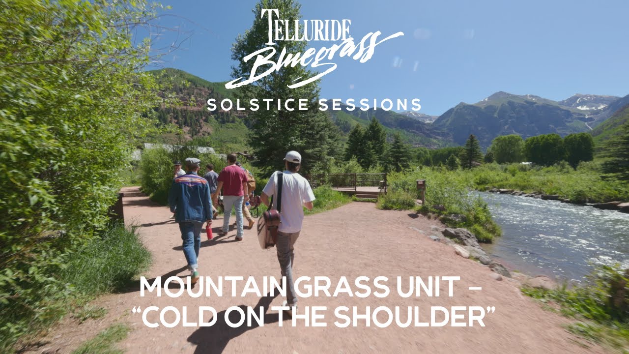 Mountain Grass Unit | "Cold On The Shoulder" | Solstice Sessions at Telluride Bluegrass