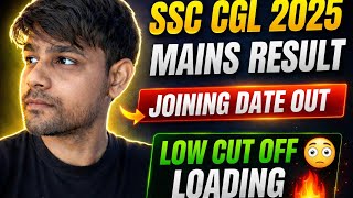 Ssc Cgl 2025 Mains Result Joining Date Out Low Cut Off Expected