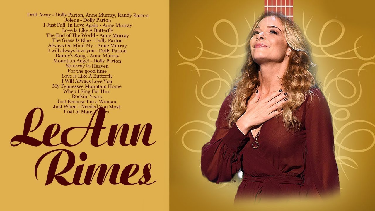 LeAnn Rimes Greatest Hits Classic Country Music - Best Songs of LeAnn ...