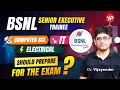 I belongs to CS/EE/IT (Should prepare for Exam?) Strategy for BSNL SET written exam 2026