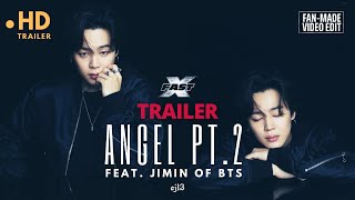 Angel Pt2 Fast X Ost Feat Jimin Of Bts   Fanmade Trailer