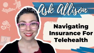 Navigating Insurance For Telehealth