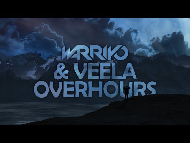 Warriyo & Veela - Overhours class=