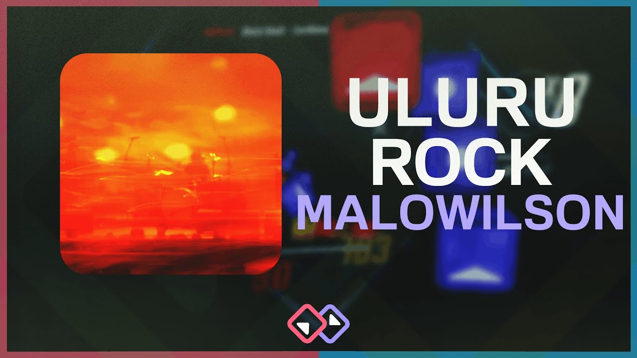 Beat Saber | Malowilson | Uluru Rock | Earthless | Bug | 2nd pass and passed in multi lol