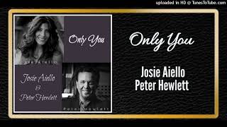 Only You - Josie Aiello & Peter Hewlett