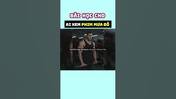 Bài học cho ai xem phim mưa đỏ