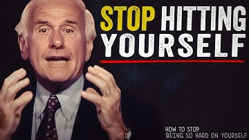 How to Stop Being So Hard On Yourself | Jim Rohn Motivation