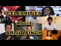 Who is Arijit Singh ? Part 1|| What celebraties think about Arijit singh || Indian playback singer