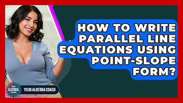 How To Write Parallel Line Equations Using Point-slope Form? - Your Algebra Coach