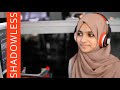 Shadowless Sami Yusuf Cover By Ayisha Abdul Basith Shadowless Sami Yusuf Cover By Ayisha Abdul Basith