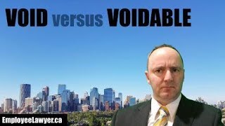 Void versus Voidable [what is the difference between these legal terms]