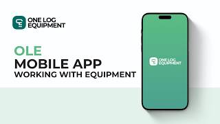 OLE Mobile App | Working with Equipment