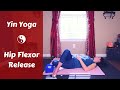 Hip Flexor Release in 30 | Yin Yoga for Tight Hips {30 mins}