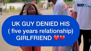 UK GUY DENIED HIS ( five years relationship) GIRLFRIEND ❤️💔 FULL VIDEO  #streetztraffic