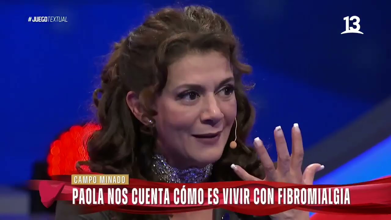 Paola Troncoso sobre su dura lucha contra la fibromialgia. Juego Textual, Canal 13.