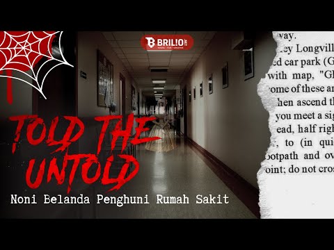 ðŸ‘°ðŸ¼Noni Belanda Penghuni Rumah Sakit - TOLD THE UNTOLD