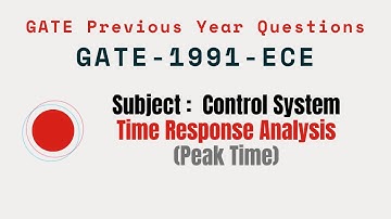 068 | GATE 1991 ECE | Time response Analysis | Control System Gate Previous Year Questions |