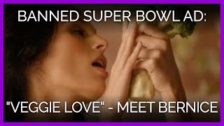 Veggie Love Super Bowl Ad, Meet Berenice