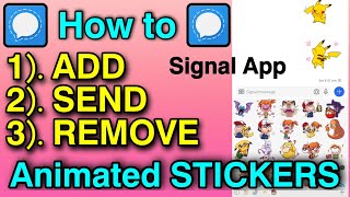 How to SEND Animated Stickers on Signal App || How to Add or Remove Animated Stickers on Signal App? screenshot 4