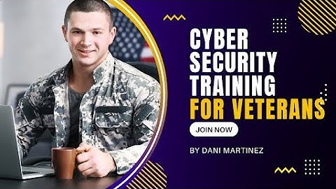 Veteran Training Programs | Cyber Security Training For Veterans | Veteran Training Courses