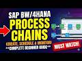 SAP BW4HANA Process Chain Tutorial |Create, Schedule &amp; Monitor|(Full Beginner Guide)Must Watch#sap