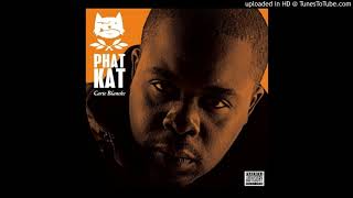 Phat Kat - It Don&#39;t Get No Liver Than This (feat. La Peace)