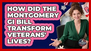 How Did The Montgomery GI Bill Transform Veterans' Lives? - Veteran Community Guide