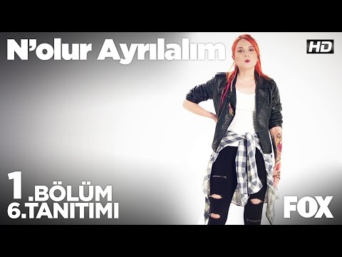 N'olur Ayrılalım 1. Bölüm 6. Tanıtımı