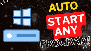 How to Make Any Program Start Automatically on Windows Startup