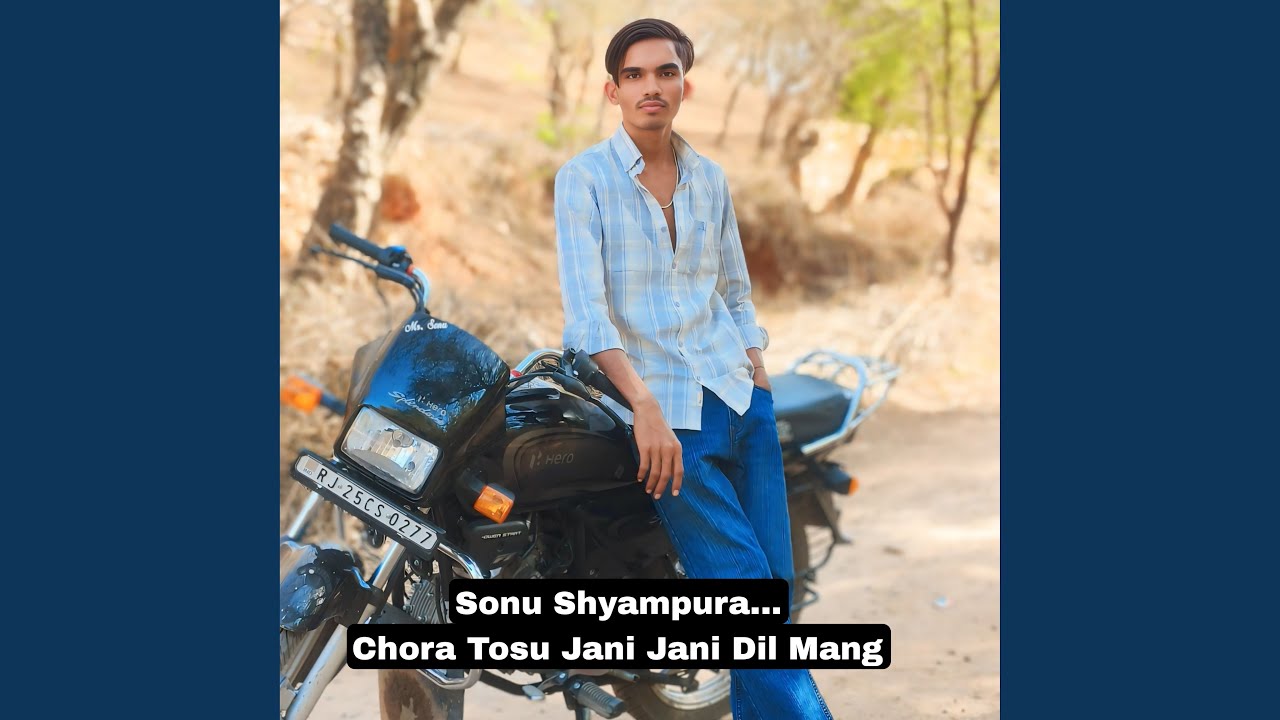 Chora Tosu Jani Jani Dil Mang