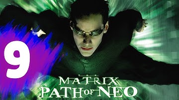 THE MATRIX: Path Of Neo Walkthrough Part 9 "Red Pill Missions"