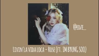 Livin'la vida loca - rose (ft. Im byung soo) - SPEED UP