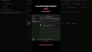 Season 1 Lesson 25 Part 2 Your First Steps in Python Alias Functions edited